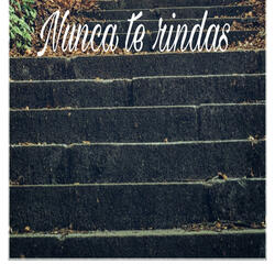 Nunca te rindas