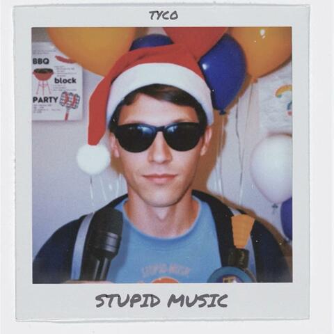 STUPID MUSIC