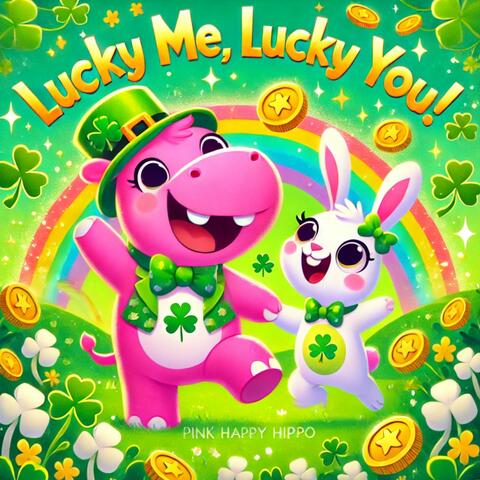 Lucky Me, Lucky you!