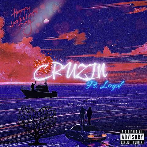 Cruzin (feat. Loyal)