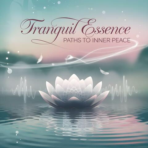Tranquil Essence: Paths to Inner Peace