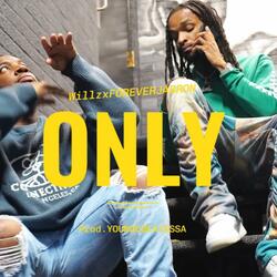 ONLY (feat. FOREVERJABRON & YOUNGCBEATSSSA)