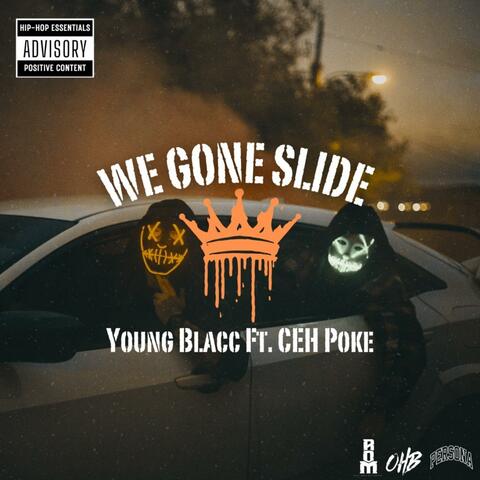 We Gone Slide (feat. CEH Poke)