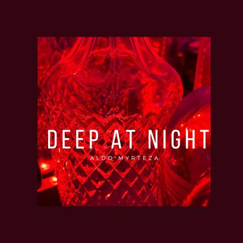 Deep at Night