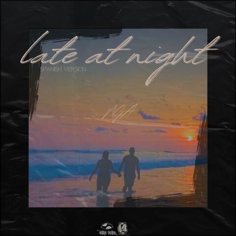 Late at Night (Spanish Version)