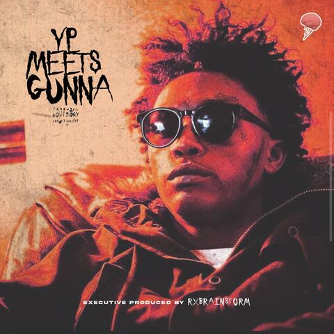 YP Meets Gunna