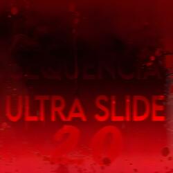 SEQUÊNCIA ULTRA SLIDE 2.0 (Speed Up)