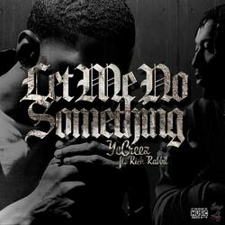 Let me know something (feat. Rich rabbit)