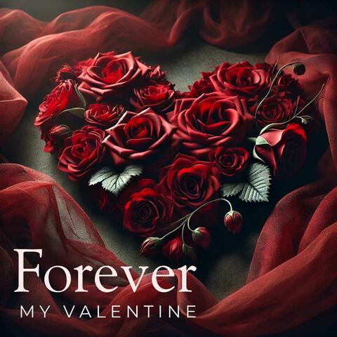 Forever My Valentine