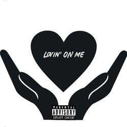 Lovin' on ME