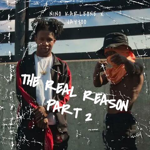 The Real Reason Pt. 2 (feat. Jayyoo)