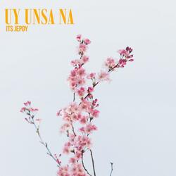 UY UNSA NA (feat. Its Jepoy)