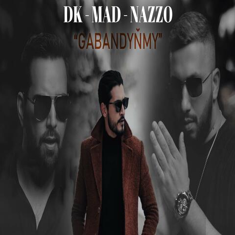 Gabandyñmy (feat. Mad Nazarow & DK)