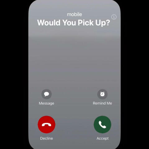 Would you pick up?