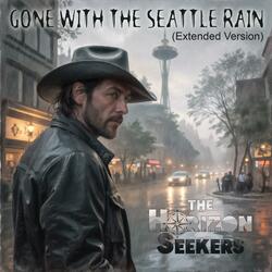 Gone with the Seattle Rain (Extended Version)