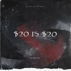 $20 is $20
