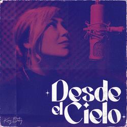 Desde El Cielo