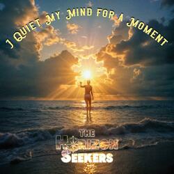 I Quiet My Mind for a Moment (Adult Contemporary Version)