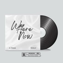 We Here Now (feat. Seekay)