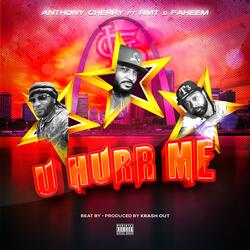 U HURR ME (feat. RMT & Faheem Lion)