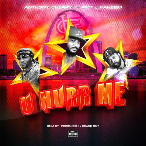 U HURR ME (feat. RMT & Faheem Lion)