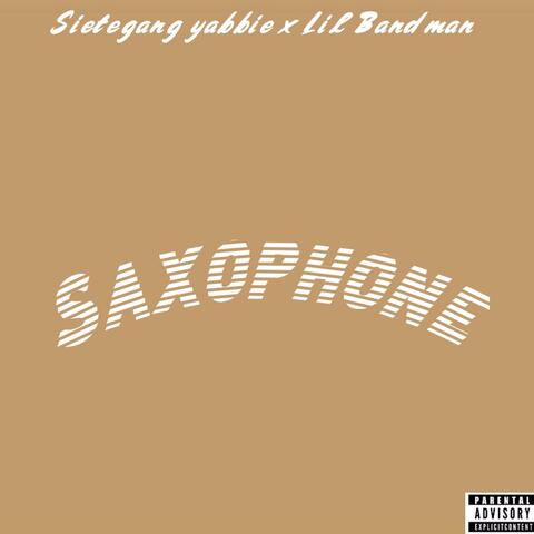 Saxophone (feat. Sietegang Yabbie)
