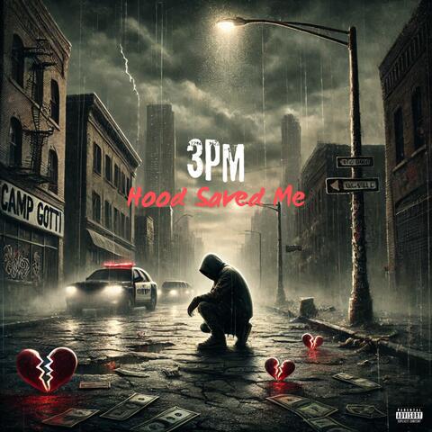 3pm/HoodSavedMe