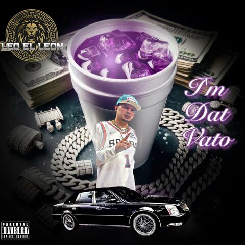 I’m Dat Vato