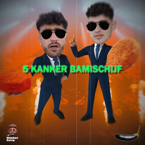 5 KANKER BAMISCHIJF (feat. Frequensicx)