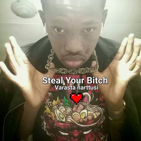 Steal Your Bitch