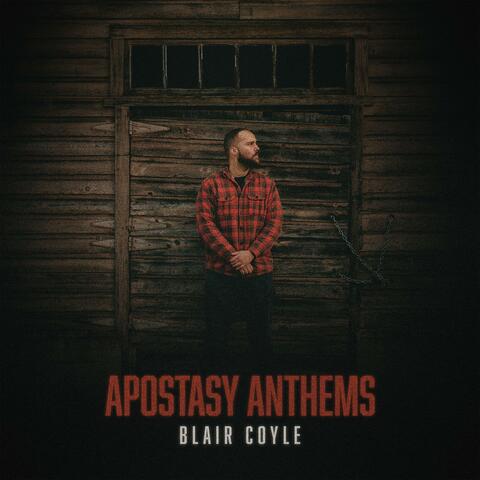 Apostasy Anthems