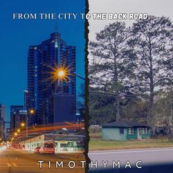 From The City To The Back Road
