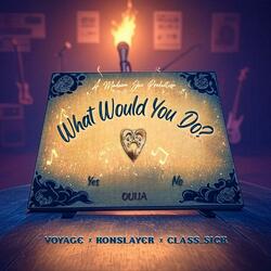 What Would You Do? (feat. KonSlayer the Genre-Walker, Class_Sick & Madame Jae)