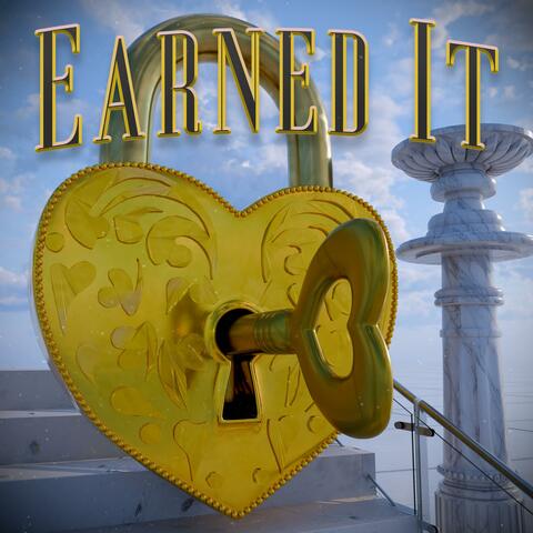 Earned It