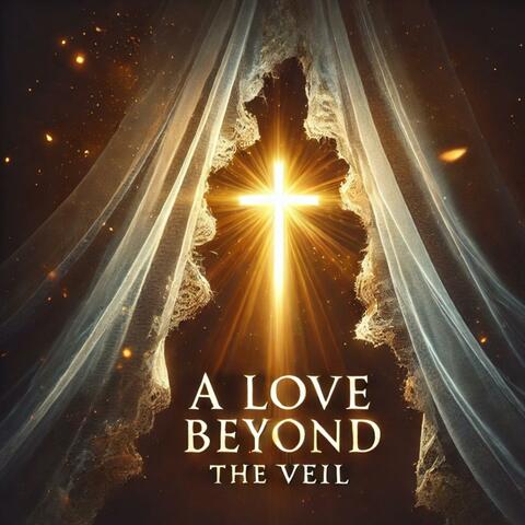 A Love Beyond the Veil