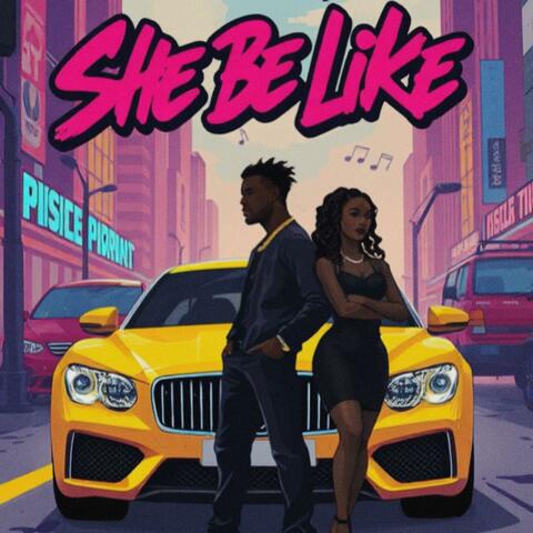 She Be Like (feat. C.Los)