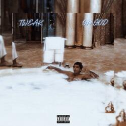 Tweak (On God)
