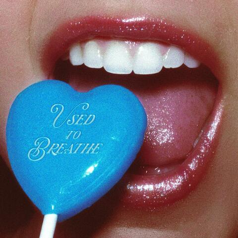 Used To Breathe