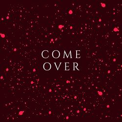 Come Over