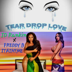 TEAR DROP LOVE