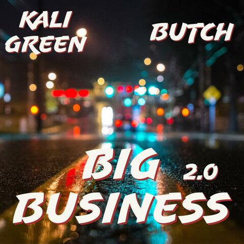 Big Business 2.0 (feat. Butch)