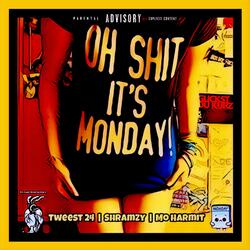 Monday Schedule (feat. Shramzy & Mo Harmit)