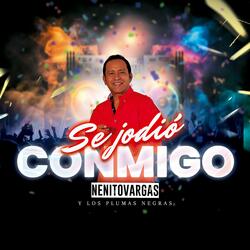 Se jodió conmigo