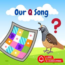 Quick and Quirky Letter Q Song