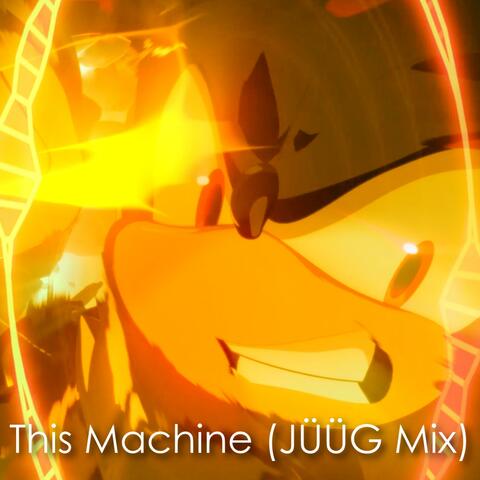 This Machine (JÜÜG Mix)