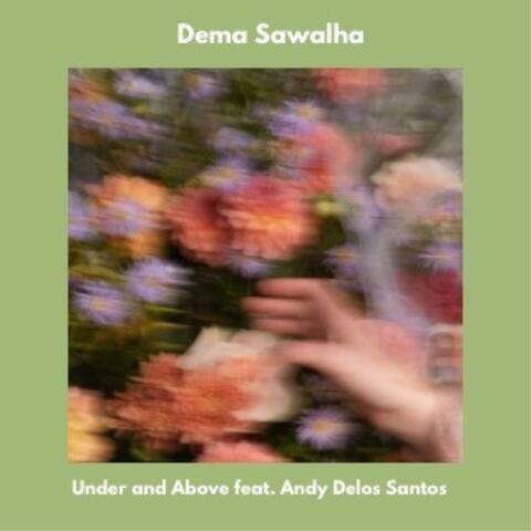 Under and Above (feat. Andy Delos Santos)
