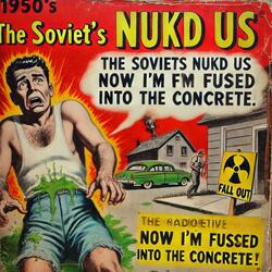 The Soviets Nuked Us,Now I'm Fused Into The Concrete