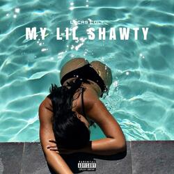 My Lil Shawty (feat. Lucas Coly)