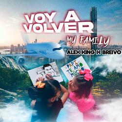 Alex King x Breivo (Voy a volver My Family)