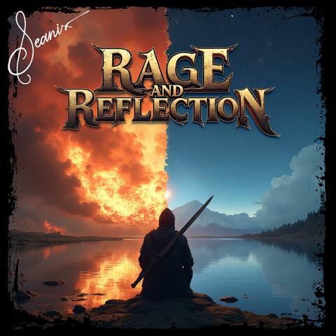 Rage and Reflection